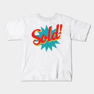 Sold! Kids T-Shirt